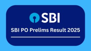 SBI PO Prelims Results 2025