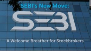SEBI New Move - Stockbroker